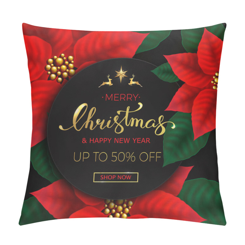 Personality  Christmas Background With Poinsettia Flowers Sale Banner. Calligraphic Christmas Lettering. Winter Vector Illustration Template Pillow Covers