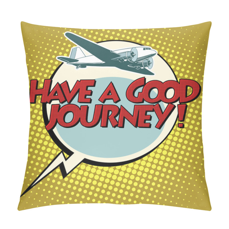 Personality  Have A Good Journey Flight Plane Pillow Covers