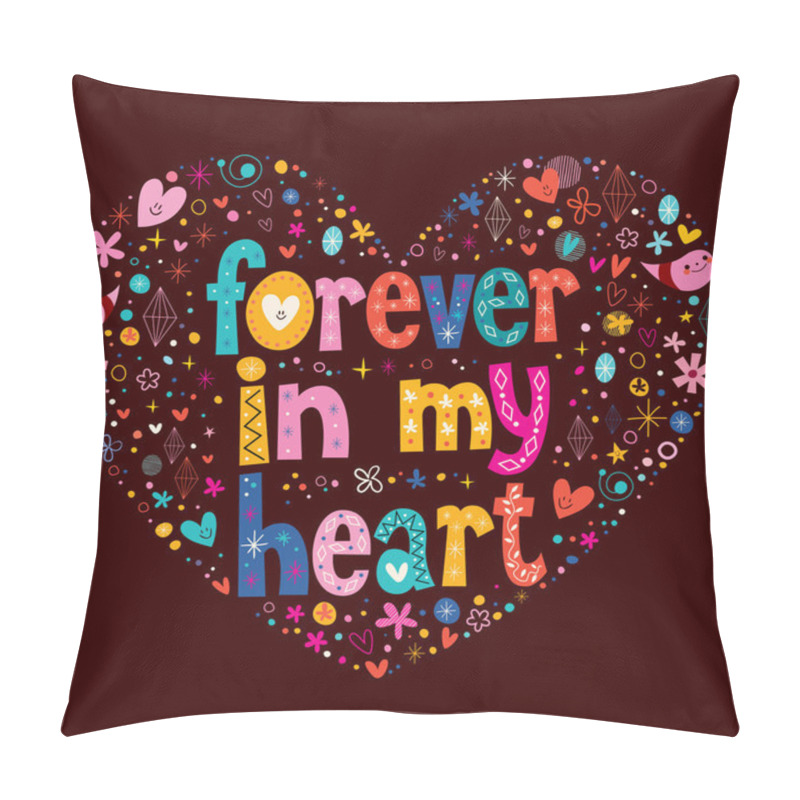 Personality  Forever In My Heart Pillow Covers