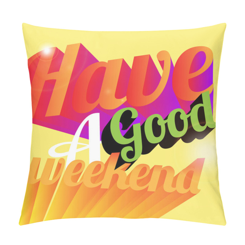 Personality  Have A Good Weekend Pillow Covers