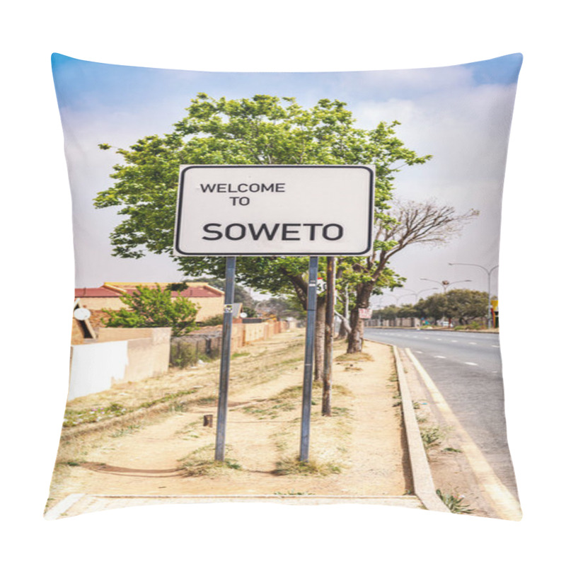 Personality  Soweto Townships Town Sign In Johannesburg, South Africa At A Sunny Day Pillow Covers