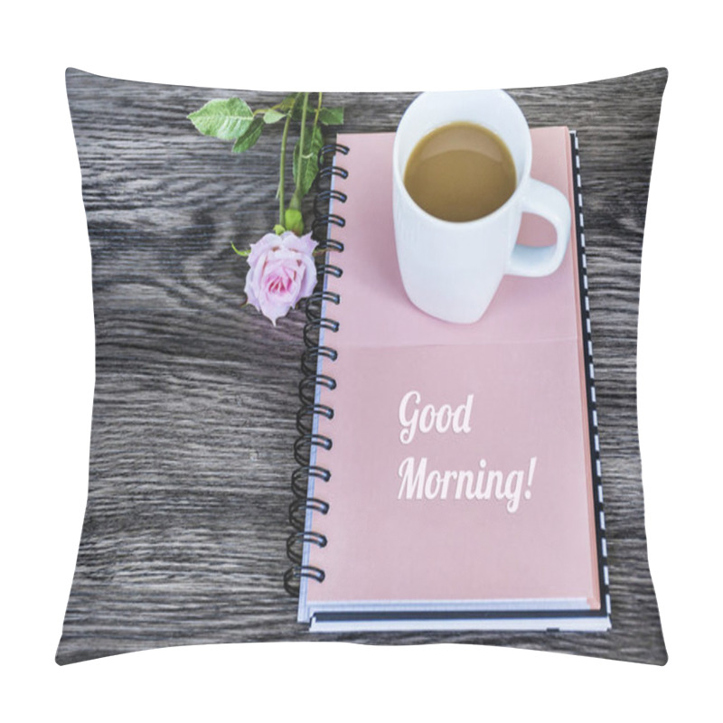 Personality  Notebook,Rose And Cup Of Coffee For Good Morning .Spring Morning Concept Pillow Covers