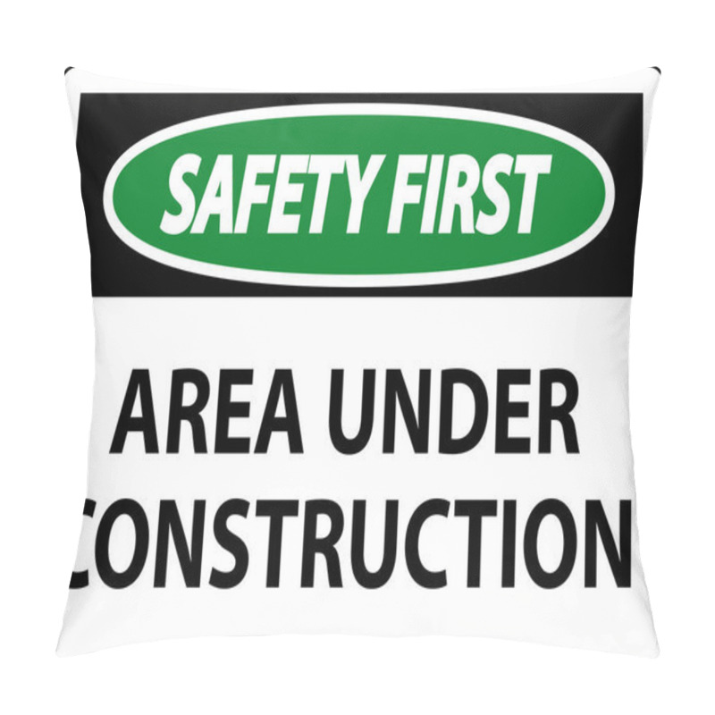 Personality  Safety First Sign Area Under Construction Pillow Covers