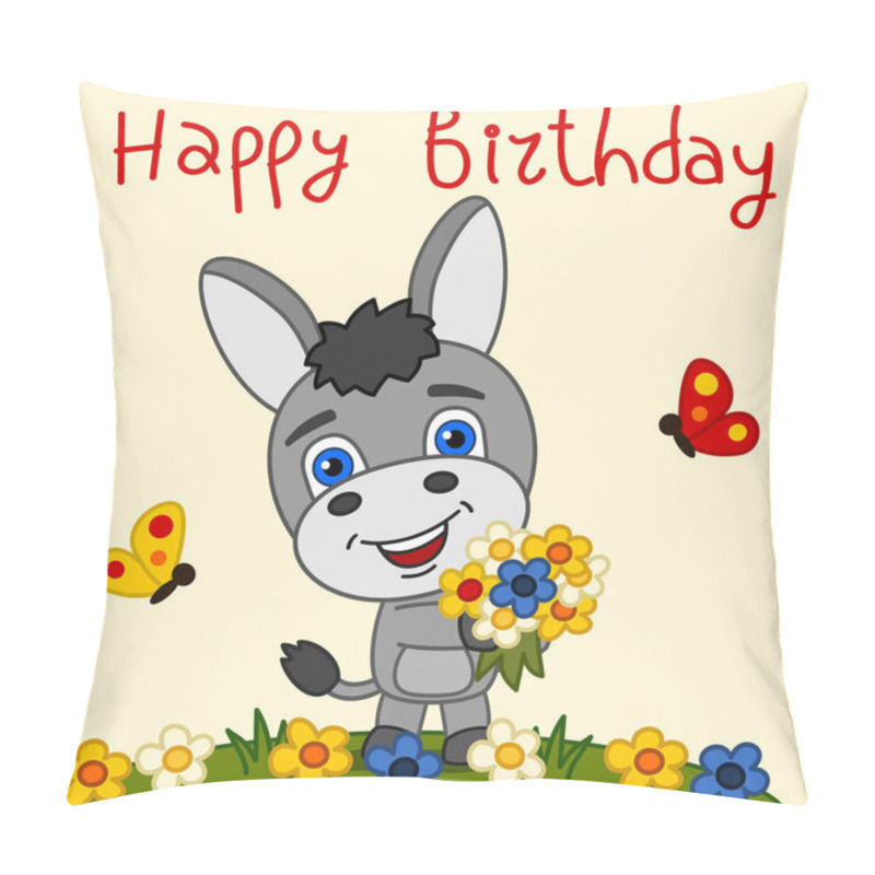 Personality  Greeting Card With Cute Funny Cartoon Character Of Donkey Holding Flower Bouquet On Meadow And Text Happy Birthday Pillow Covers