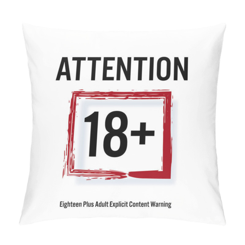 Personality  Attention 18+. Red Rectangle. Eighteen Stop Sign. Content For Adults Only. Vector Illustration Pillow Covers