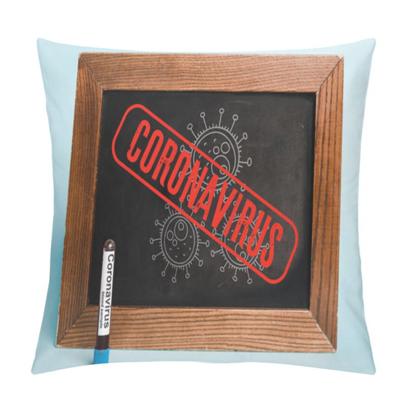 Personality  Coronavirus Lettering Written On Chalkboard Near Test Tube With Blood Sample On Blue Background Pillow Covers