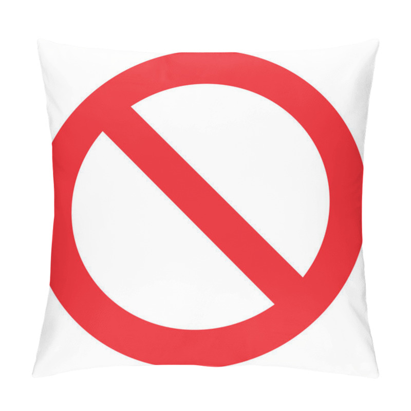 Personality  No Sign, Ban Vector Icon, Stop Symbol, Red Circle With Oblique Line Isolated Mark Pillow Covers