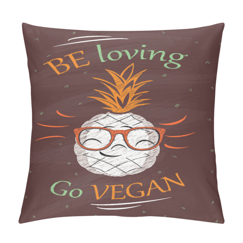 Personality  Be Loving Go Vegan, Chalkboard Vector Poster With Pineapple Pillow Covers