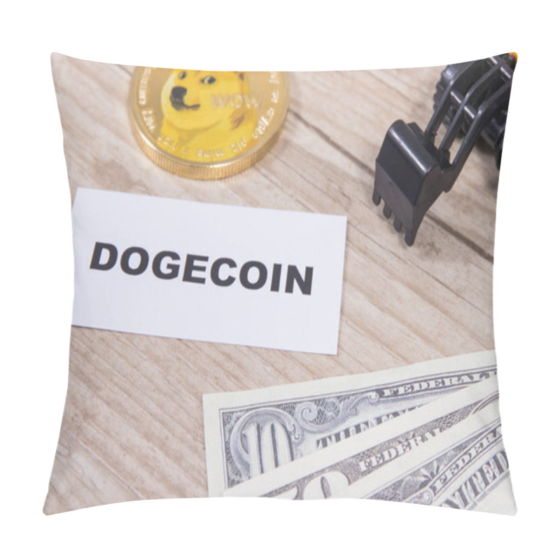 Personality  Dogecoin, Miniature Excavator And Dollars. Symbol Of Cryptocurrency. International Network Payment. Finance Concept Pillow Covers