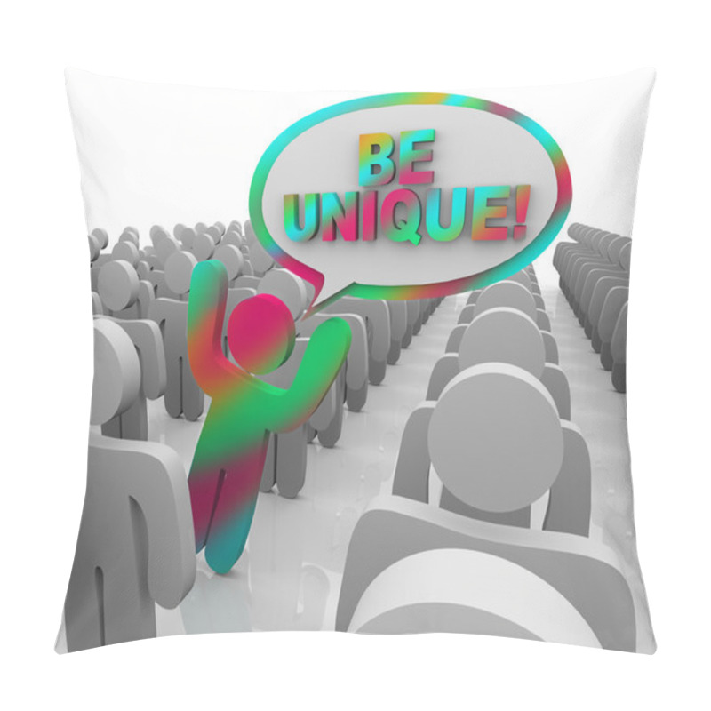 Personality  Unique Different Person Standing Out In A Crowd Pillow Covers