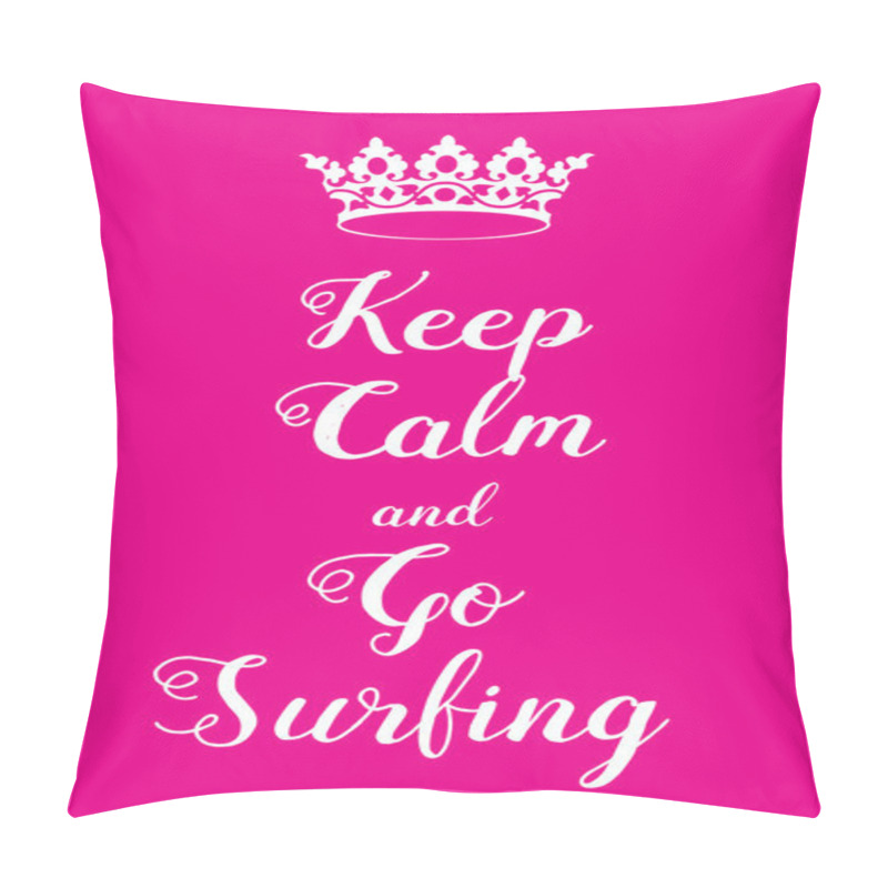 Personality  Keep Calm And Go Surfing Poster Pillow Covers