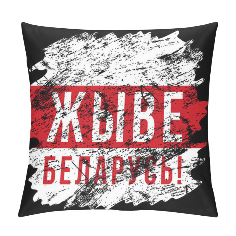 Personality  Text In Belarusian: Long Live Belarus. Vector Illustration. Shabby Grunge Flag On A Black Background.  Pillow Covers