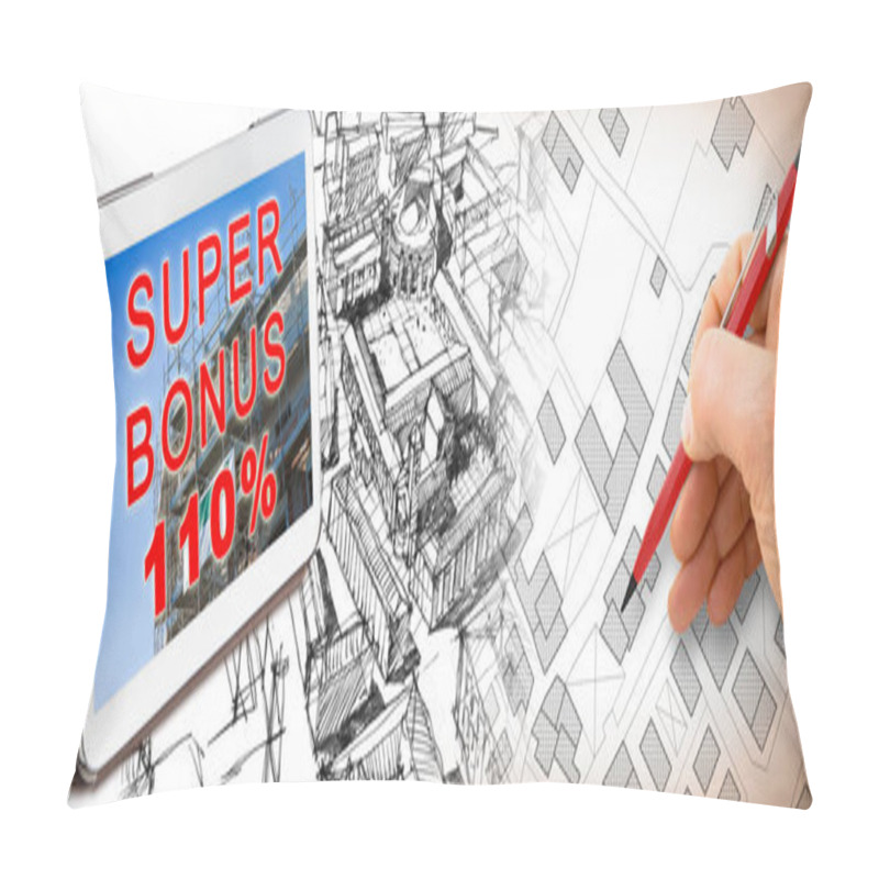 Personality  110% State Bonus, Called Super Bonus 110%, And Money Concession For The Construction Of Building Works To Improve The Thermal Efficiency Of Buildings - Concept Image. Pillow Covers