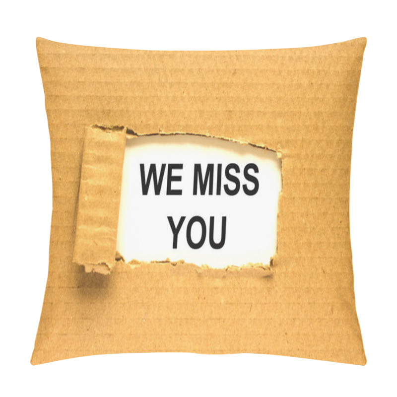 Personality  The Text We Miss You Appearing Behind Torn Brown Paper Pillow Covers