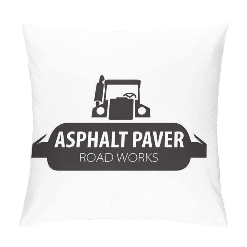 Personality  Vector Logo Of Asphalt Paver And Road Works Pillow Covers