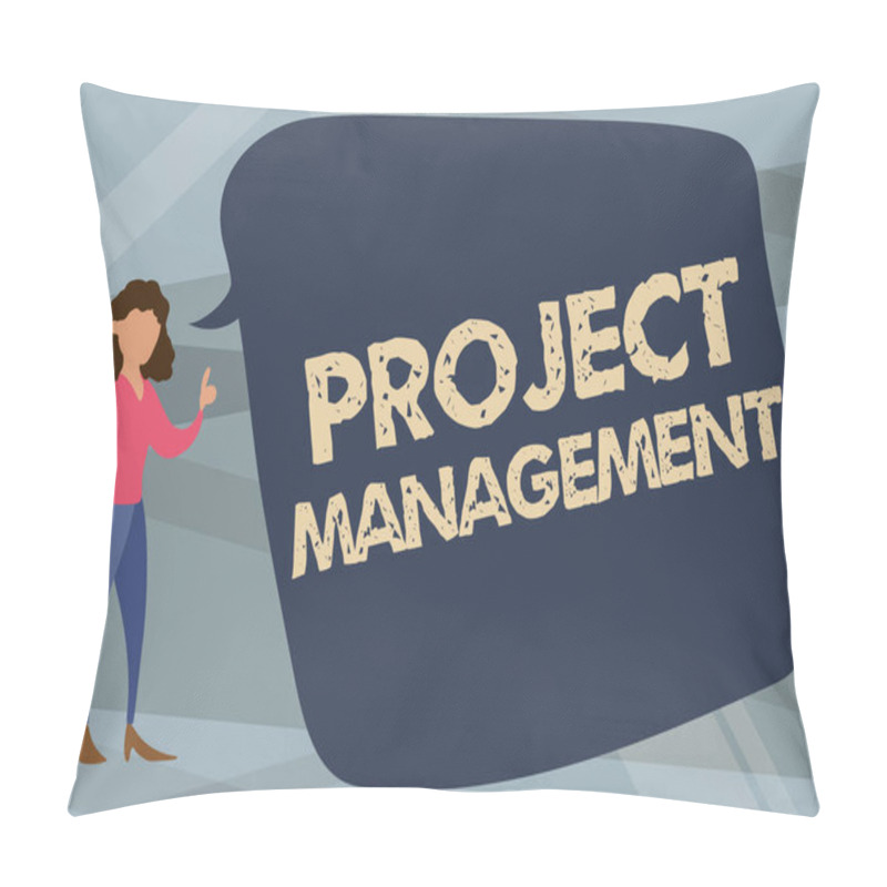 Personality  Text Sign Showing Project Management. Business Showcase Application Process Skills To Achieve Objectives And Goal Illustration Of Woman Speaking In Chat Cloud Discussing Ideas. Pillow Covers