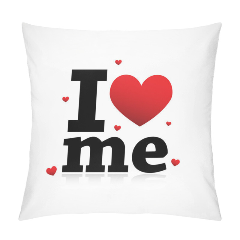 Personality  I Love Me Pillow Covers