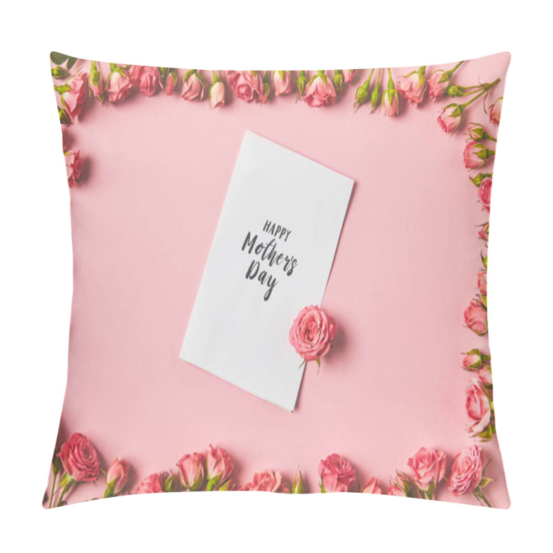 Personality  Top View Of Frame Made From Beautiful Pink Roses And Happy Mothers Day Greeting Card On Pink Pillow Covers