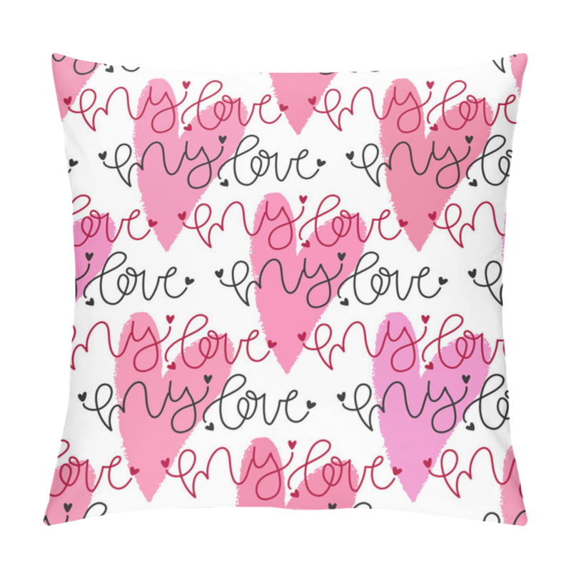 Personality  Seamless Hearts Pattern With Text My Love. Vector Texture. Hand Drawn Ornament For Wrapping Paper, Kids Textile Design Or Fashion Prints. Valentines Day Or Wedding Decoration. Pillow Covers