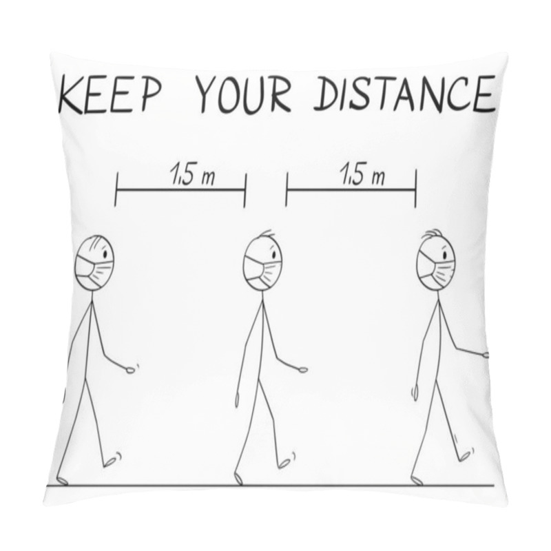 Personality  Vector Cartoon Instructional Illustration Of How To Walk On The Street During Coronavirus COVID-19 Epidemic. Keep Your Distance Text Pillow Covers