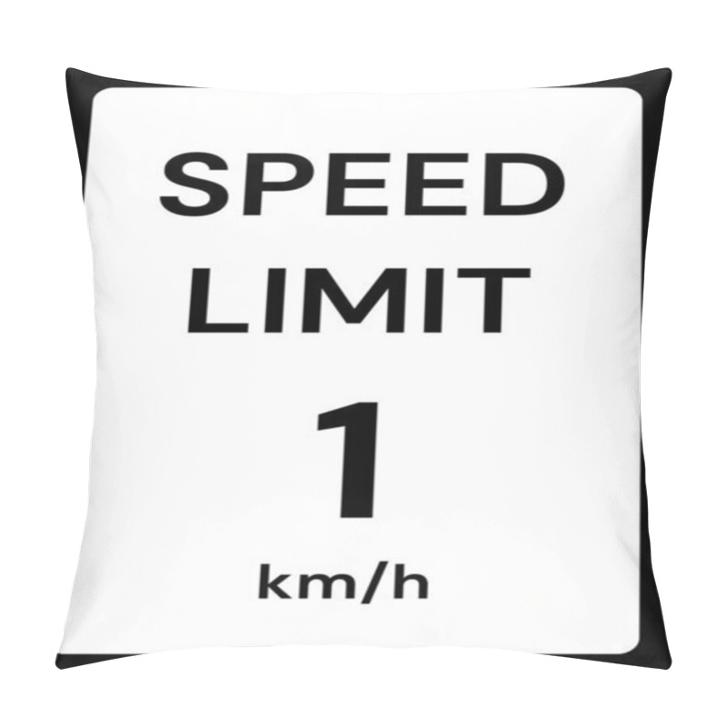 Personality  Speed Limit 1 Kmh Traffic Sign On White Background Pillow Covers