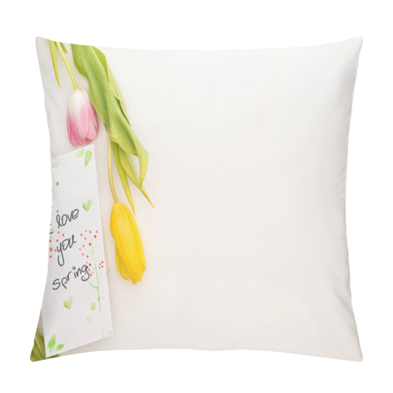 Personality  Top View Of Tulips And Card With I Love You Spring Lettering On White Background Pillow Covers