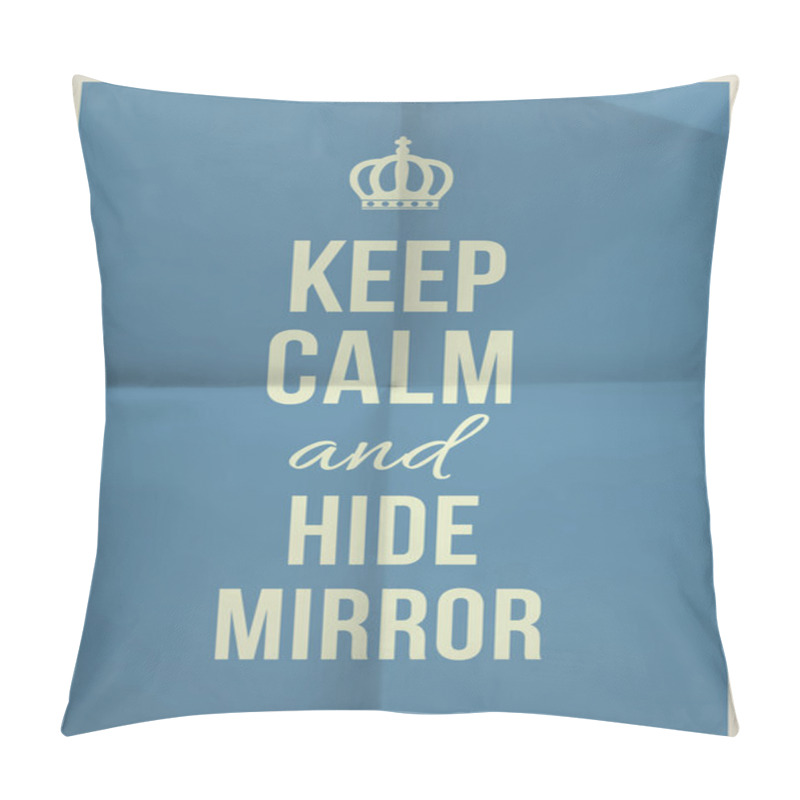 Personality  Keep Calm Hide Mirror Quote On Folded In Four Paper Texture Pillow Covers