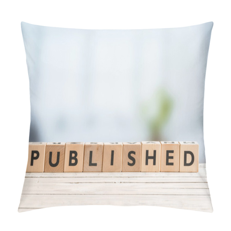 Personality  Published Sign On A Wooden Table Pillow Covers