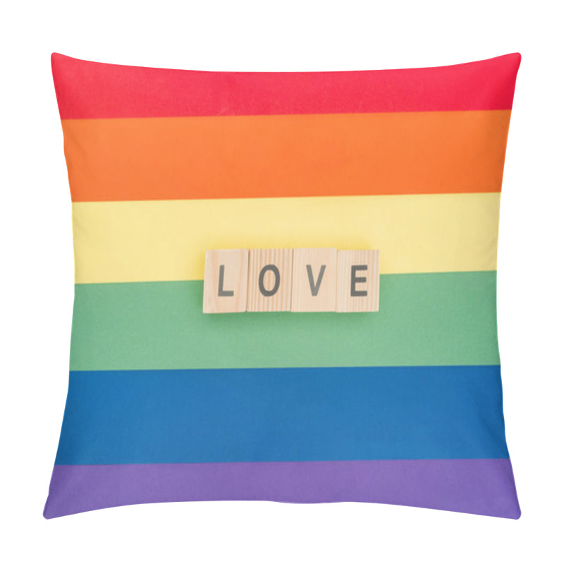 Personality  Top View Of Love Lettering Made Of Wooden Blocks On Paper Rainbow Background Pillow Covers