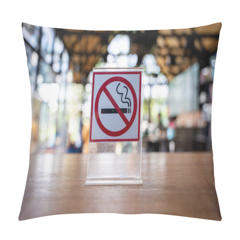 Personality  Don't Smoke Sign No Smoking Sign In In Coffee Cafe Pillow Covers