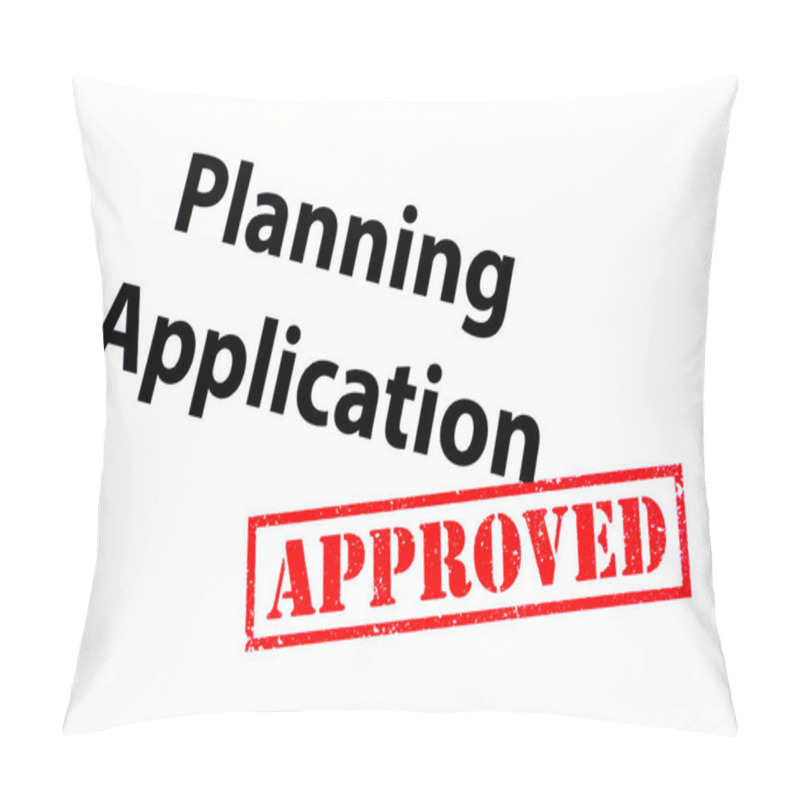 Personality  Planning Application Heading With A Red APPROVED Rubber Stamp. Pillow Covers