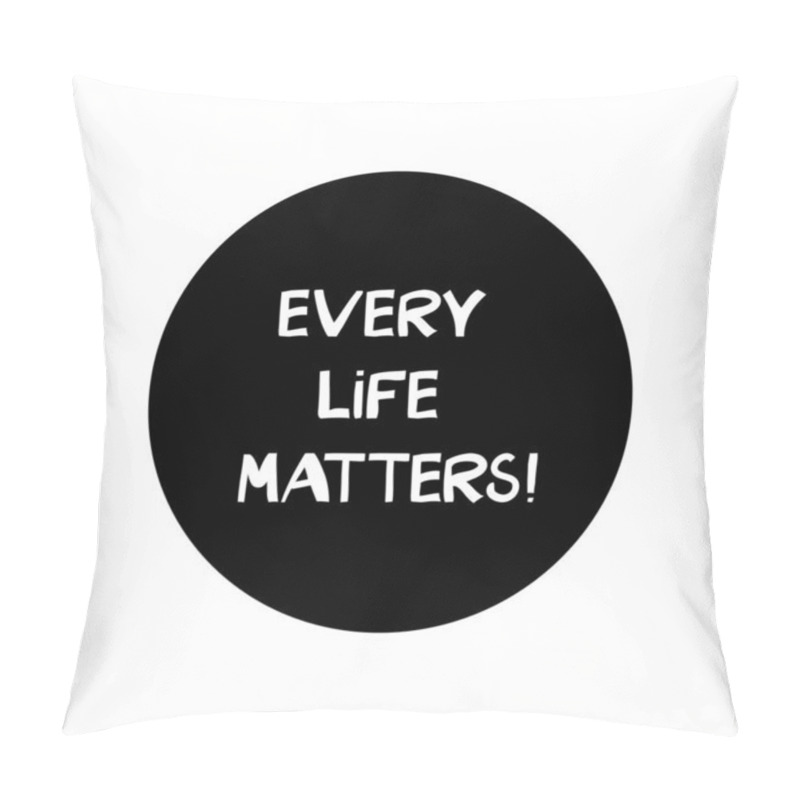 Personality  Every Life Matters. Quote About Human Rights. Lettering In Modern Scandinavian Style. Isolated On White. Vector Stock Illustration. Pillow Covers