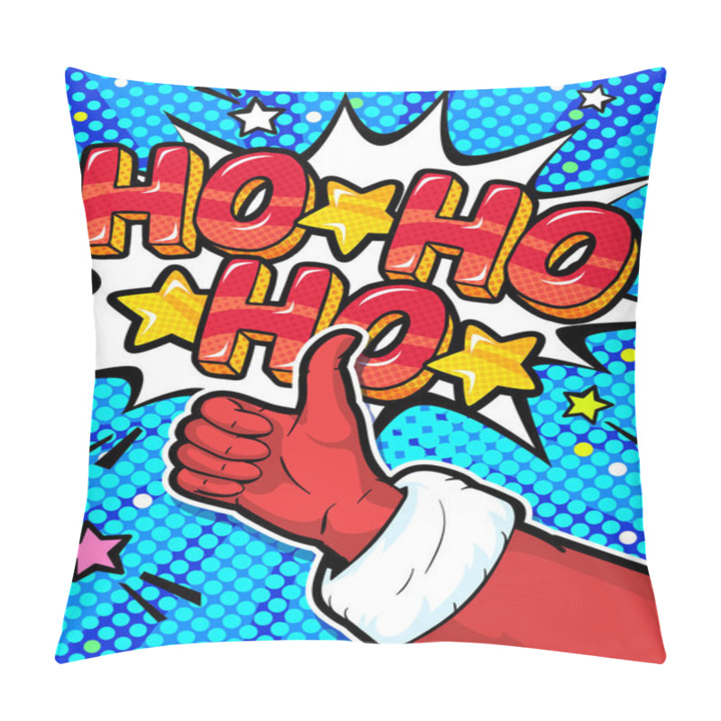 Personality  Santa Claus Hand In Red Suit And Mitten Showing Thumb Up In Pop Art Style. Sign Like And Ho Ho Ho Message In Pop Art Style On Blue Background. Vector Illustration. Pillow Covers