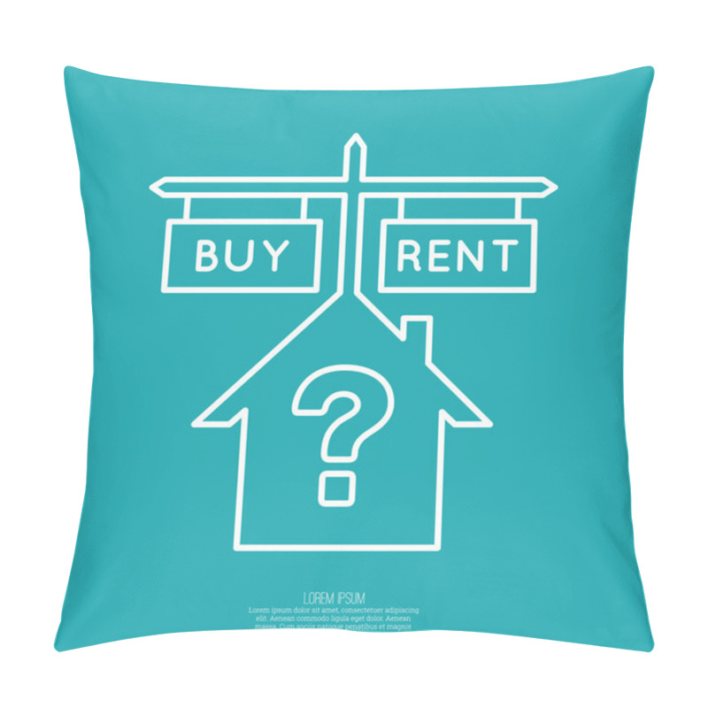 Personality  Concept Of Choice Between Buying And Tenancy. Pillow Covers