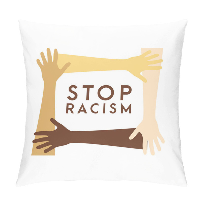 Personality  Stop Racism Icon. Motivational Poster Against Racism And Discrimination. Many Hands Of Different Races Together Vector Illustration Pillow Covers