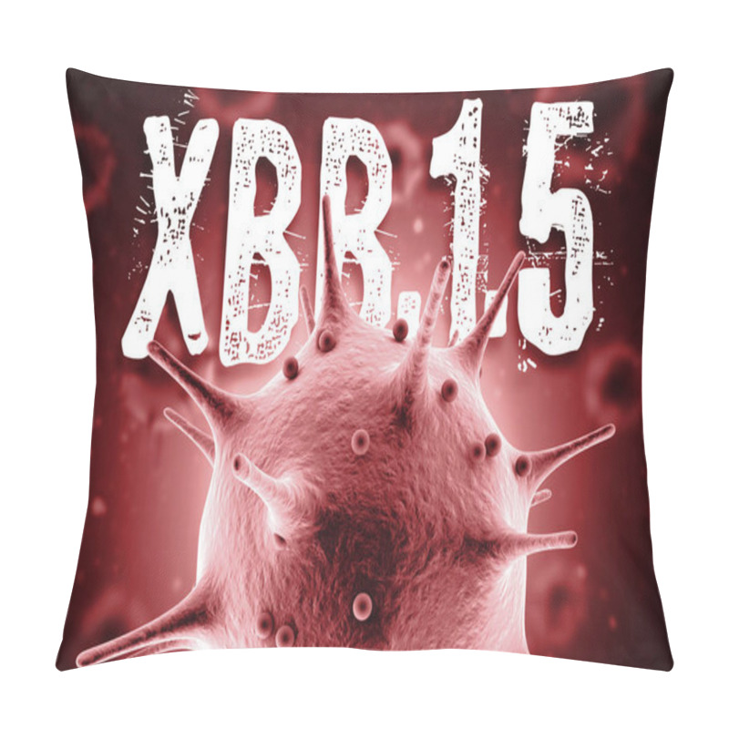 Personality  Coronavirus Omicron XBB.1.5 Subvariant Variant 3d Render Concept: Macro Coronavirus Cell And XBB.1.5 Text In Front Of Blurry Virus Cells Floating On Air.  Pillow Covers