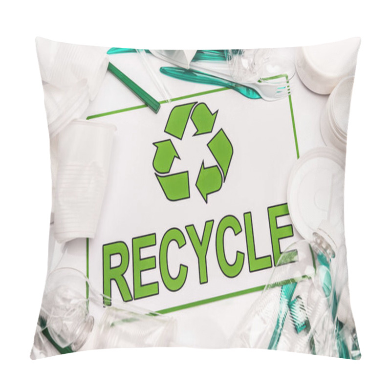 Personality  Top View Of Recycle Card And Plastic Rubbish Scattered On White Background Pillow Covers