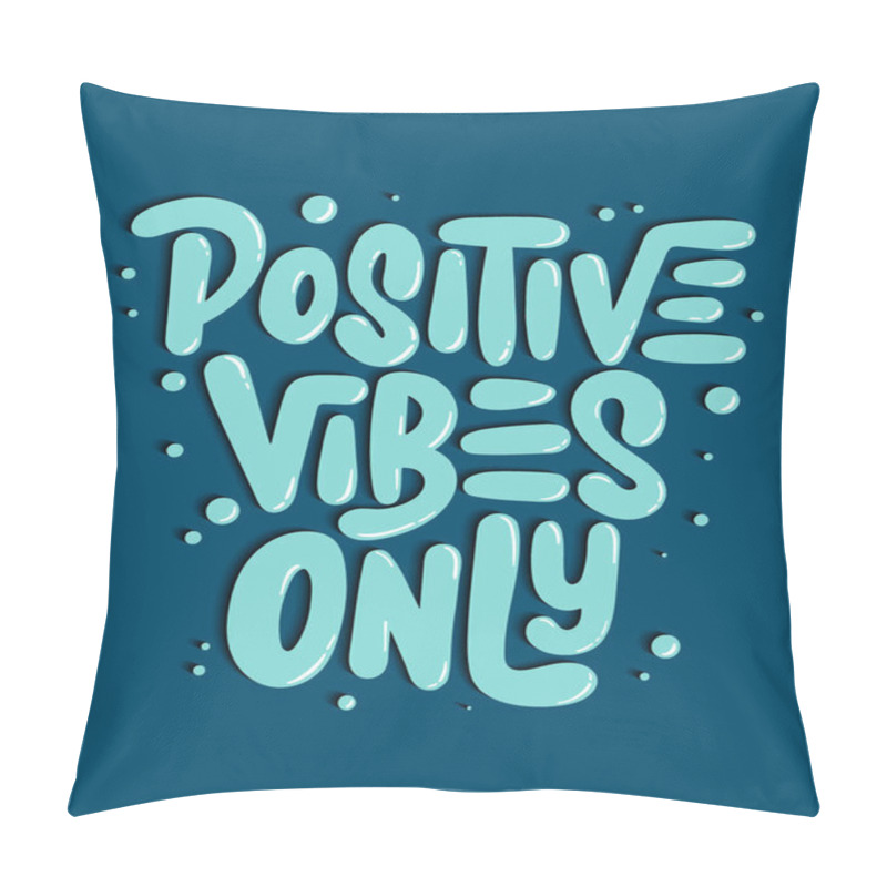 Personality  Vector Poster With Hand Drawn Unique Lettering Design Element For Wall Art, Decoration, T-shirt Prints. Positive Vibes Only. Motivational And Inspirational Quote, Handwritten Typography.  Pillow Covers