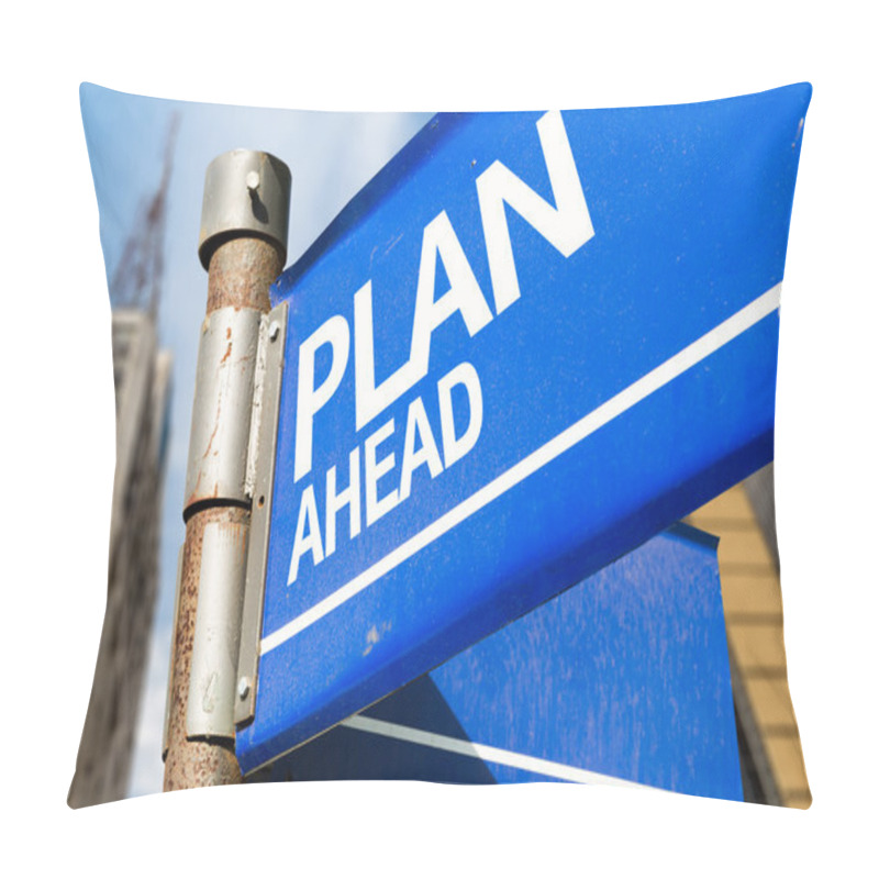 Personality  Plan Ahead Sign Pillow Covers