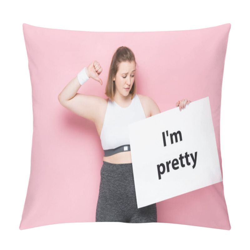 Personality  Offended Overweight Girl Holding Placard With I Am Pretty Inscription And Showing Thumb Down On Pink  Pillow Covers