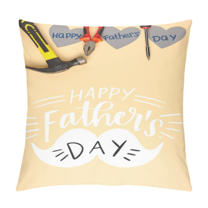 Personality  Top View Of Hammer, Screwdriver, Pliers And Grey Paper Hearts On Beige Background, Happy Fathers Day Illustration Pillow Covers