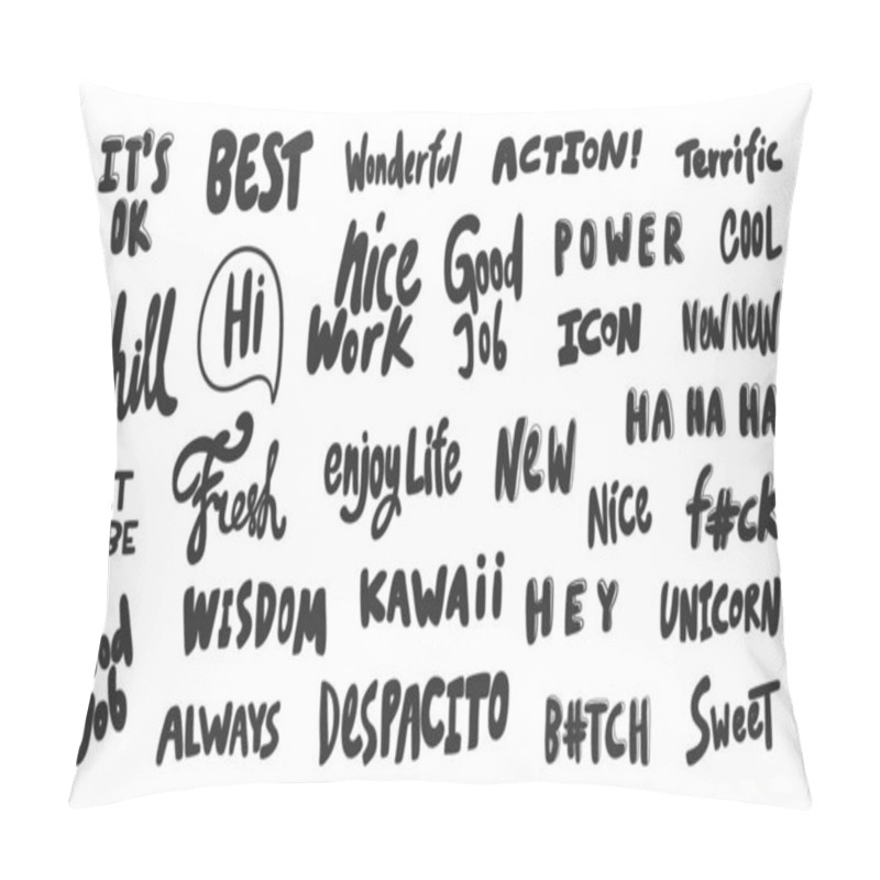 Personality  Ok, Fresh, Hey, Wisdom, Wow, Cool, Great, Good, Nice, Work, Enjoy, Life, Hi, Best, Power. Vector Hand Drawn Illustration Collection Set With Cartoon Lettering.  Pillow Covers