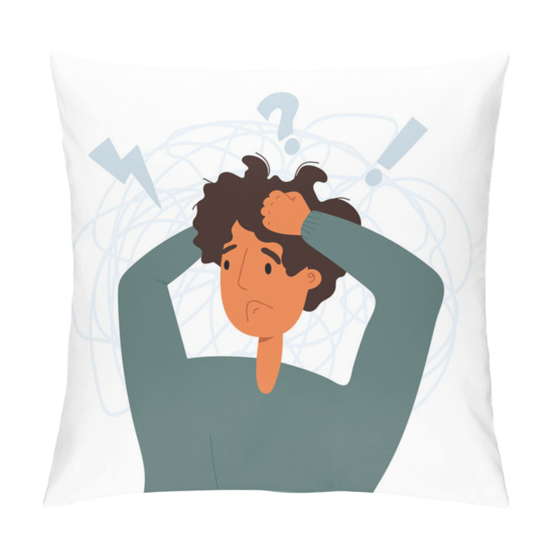 Personality  The Young Man Grabbed His Head Because Of The Piled Up Problems. Exhausting Rhythm Of Life, Solution A Lot Of Tasks. Pillow Covers