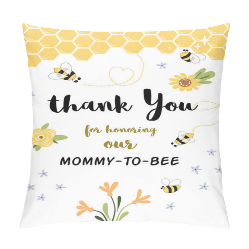 Personality  Bee Baby Shower Invitation Template. Thank You For Honoring Mommy To Bee, Little Honey. Sweet Card With Honeycomb Background. Cute Yellow Thanks Card Design With Bees. Bee Illustration. Pillow Covers