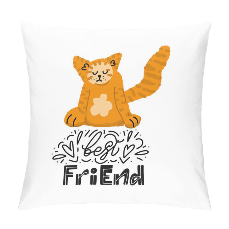 Personality  Hand Drawn Lettering Quote - Best Friend - Made For CAT Lovers. Unique Vector Quote Poster.Custom Typography For Your Designs:t-shirts,bags,posters,merch. Pillow Covers