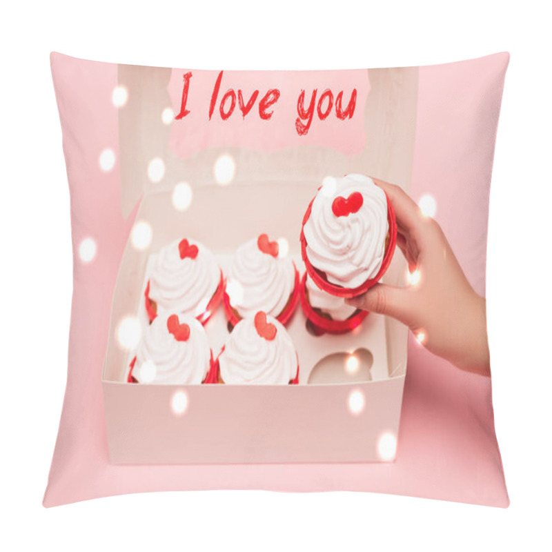 Personality  Cropped View Of Woman Holding Valentines Cupcake Near Box And I Love You Lettering On Pink Background Pillow Covers