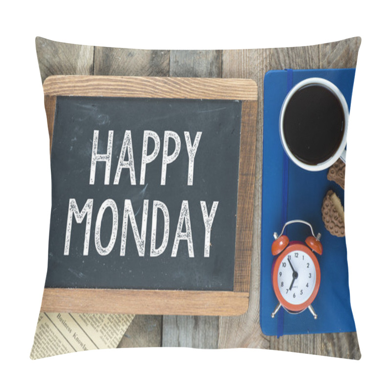 Personality  Happy Monday Sign On Blackboard Pillow Covers