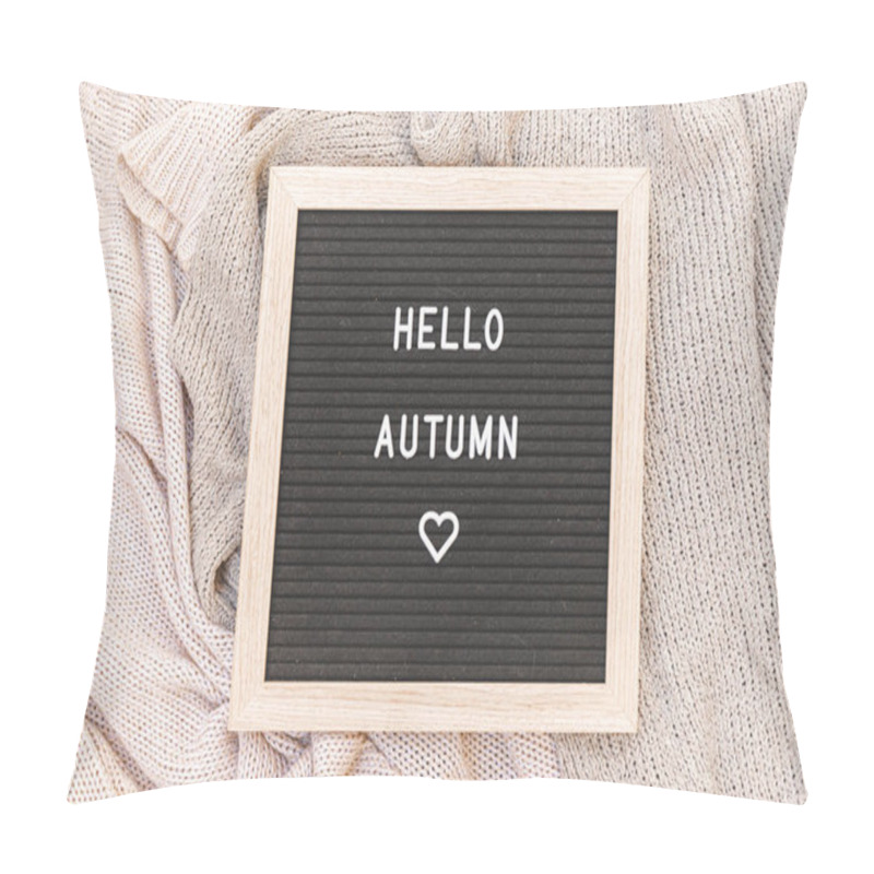 Personality  Autumnal Background. Black Letter Board With Text Phrase Hello Autumn Lying On White Knitted Sweater. Top View Flat Lay. Thanksgiving Banner. Hygge Mood Cold Weather Concept Pillow Covers