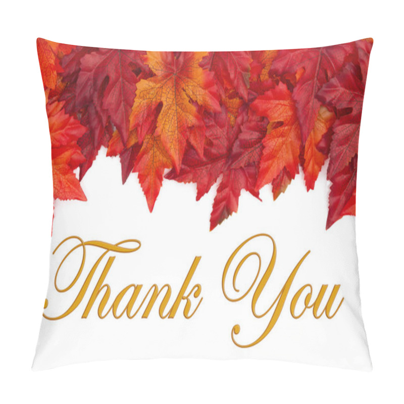 Personality  Fall Time Thank You Message With Red And Orange Fall Leaves Over White Pillow Covers