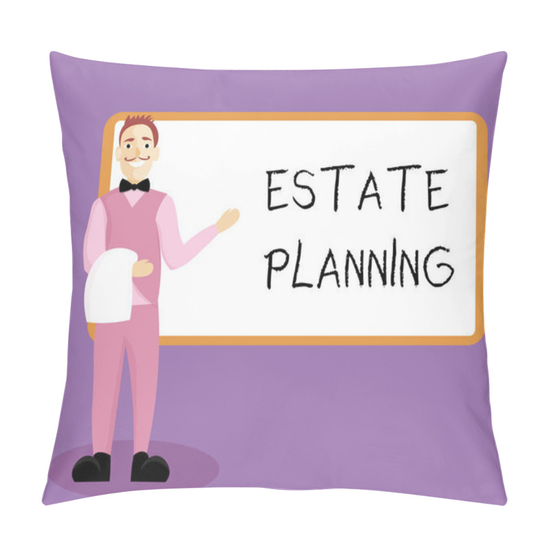 Personality  Writing Note Showing Estate Planning. Business Photo Showcasing The Management And Disposal Of That Persons Estate Pillow Covers